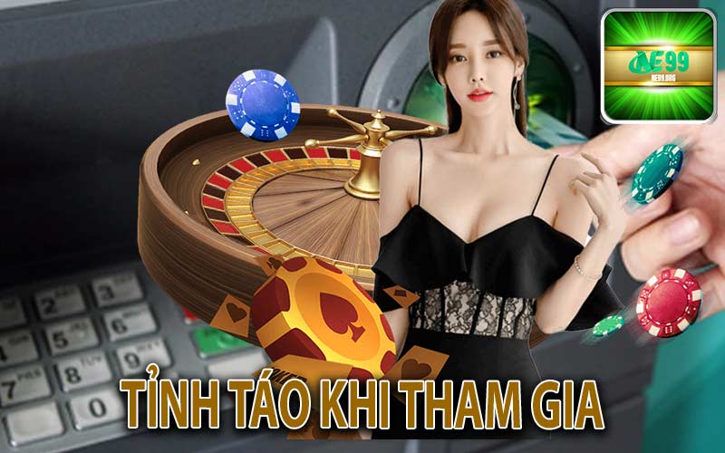 Tỉnh táo khi tham gia