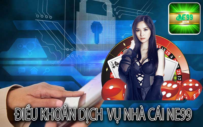 Điều khoản dịch vụ nhà cái NE99